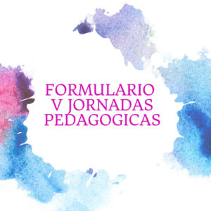 Formulario V Jornadas Pedagógicas