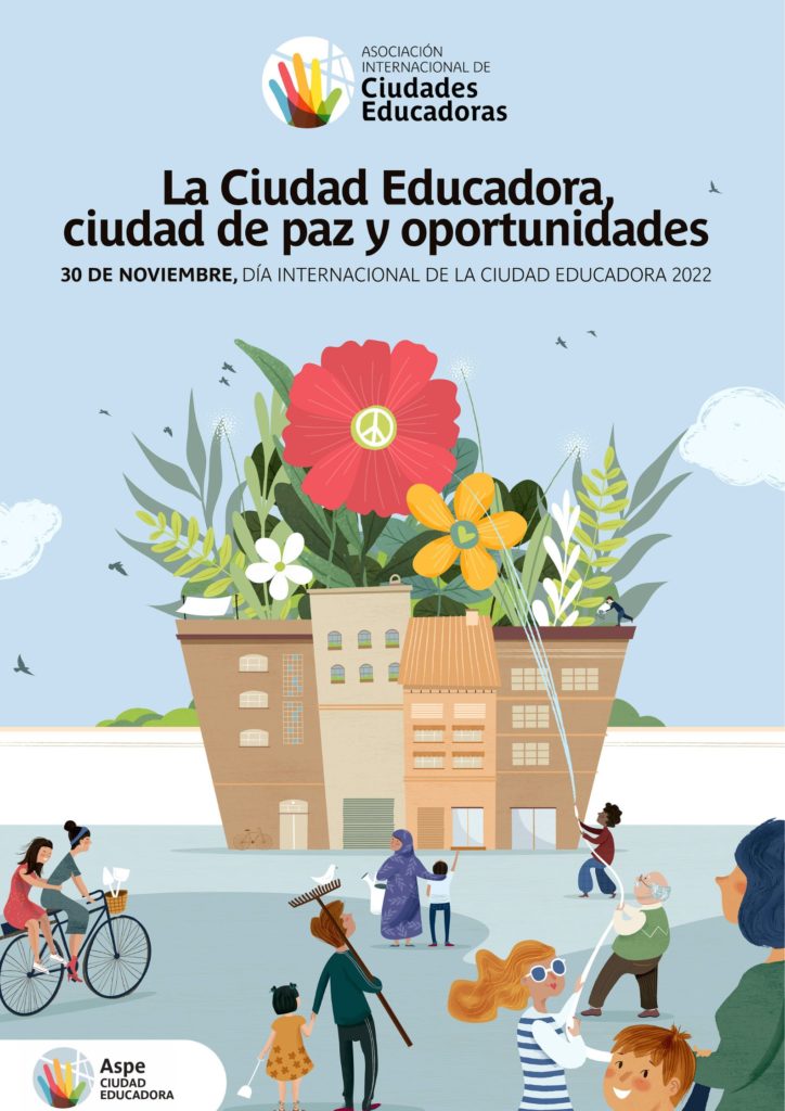 LA CIUDAD EDUCADORA, CIUDAD DE PAZ Y OPORTUNIDADES - 30 de noviembre, Día Internacional de la Ciudad Educadora 2022
