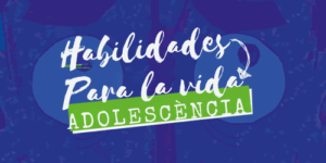Habilidades Per a la vida ADOLESCÈNCIA (5)