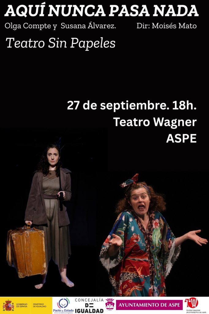 “Aquí nunca pasa nada” (Obra de Teatro)